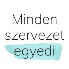 minden szervezet egyedi